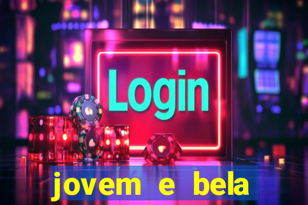 jovem e bela dublado download